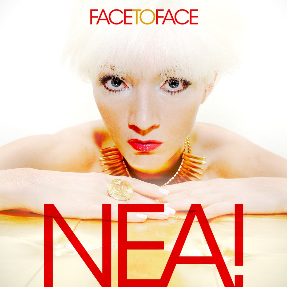 Nea - Face To Face